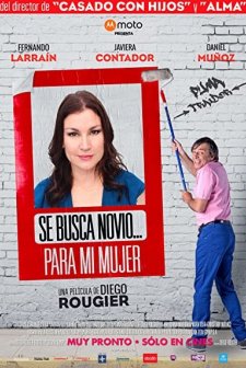 Se Busca Novio... Para Mi Mujer  (2017) afişi