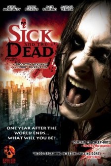 Sick And The Dead (2009) afişi