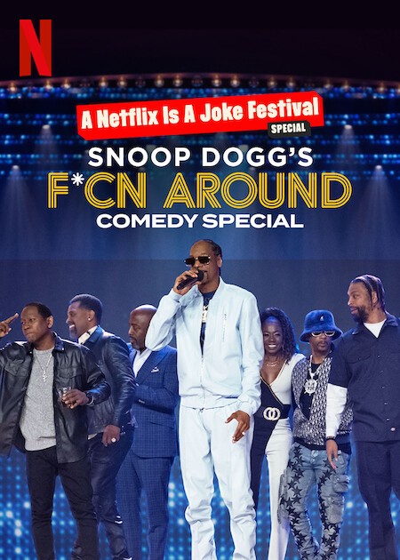 Snoop Dogg's F*cn Around Comedy Special (2022) afişi Snoop Dogg's F*cn Around Comedy Special (2022) afişi