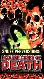 Snuff Perversions: Bizarre Cases Of Death (1999) afişi Snuff Perversions: Bizarre Cases Of Death (1999) afişi