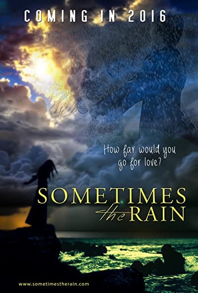 Sometimes the Rain (2016) afişi Sometimes the Rain (2016) afişi