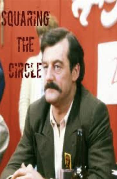 Squaring The Circle (1984) afişi Squaring The Circle (1984) afişi