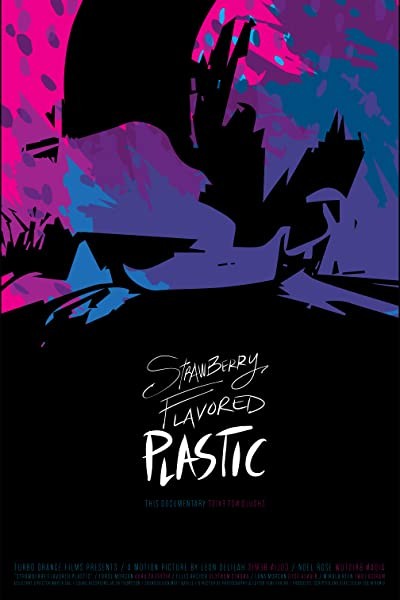 Strawberry Flavored Plastic (2019) afişi Strawberry Flavored Plastic (2019) afişi