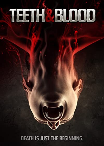 Teeth and Blood (2015) afişi Teeth and Blood (2015) afişi