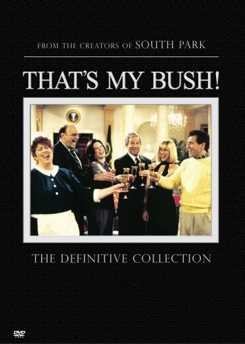 That's My Bush! (2001) afişi That's My Bush! (2001) afişi