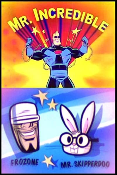 The Adventures of Mr. Incredible (2005) afişi The Adventures of Mr. Incredible (2005) afişi