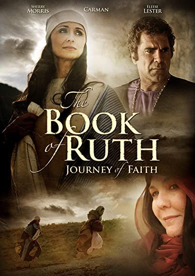 The Book Of Ruth: Journey Of Faith (2009) afişi The Book Of Ruth: Journey Of Faith (2009) afişi