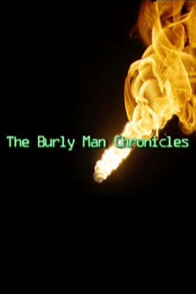 The Burly Man Chronicles (2004) afişi The Burly Man Chronicles (2004) afişi