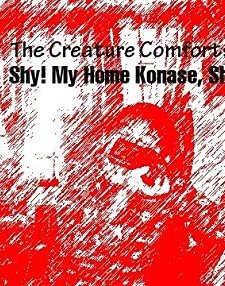 The Creature Comforts: Shy! My Home Konase, Shy! (2009) afişi