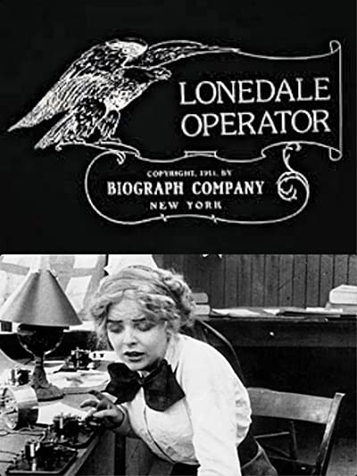 The Lonedale Operator (1911) afişi The Lonedale Operator (1911) afişi