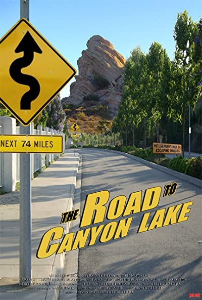The Road to Canyon Lake (2005) afişi The Road to Canyon Lake (2005) afişi