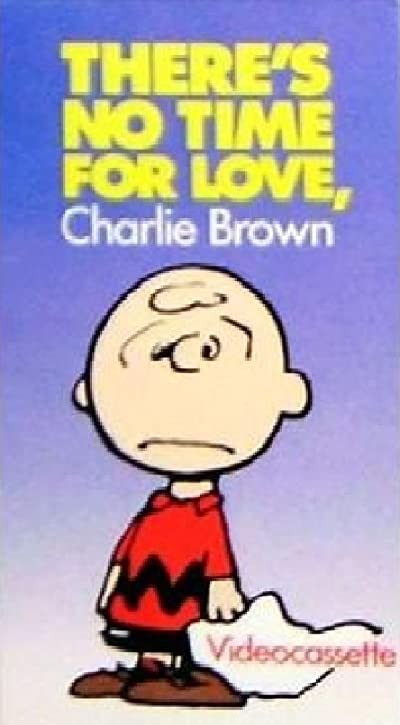 There's No Time For Love, Charlie Brown (1973) afişi There's No Time For Love, Charlie Brown (1973) afişi