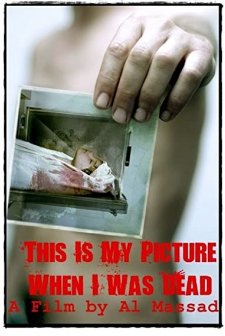 This ıs My Picture When ı Was Dead (2010) afişi