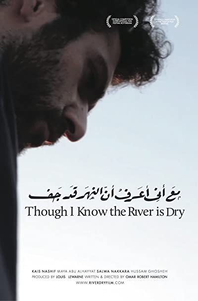 Though I Know the River Is Dry (2013) afişi Though I Know the River Is Dry (2013) afişi