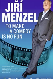 To Make a Comedy Is No Fun: Jirí Menzel (2016) afişi