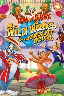 Tom ve Jerry: Willy Wonka ve Çikolata Fabrikası (2017) afişi