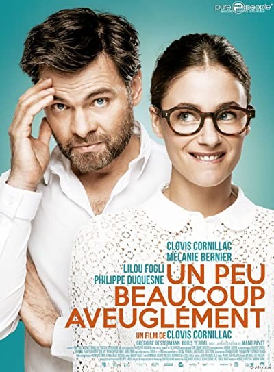 Un peu, beaucoup, aveuglément! (2015) afişi Un peu, beaucoup, aveuglément! (2015) afişi