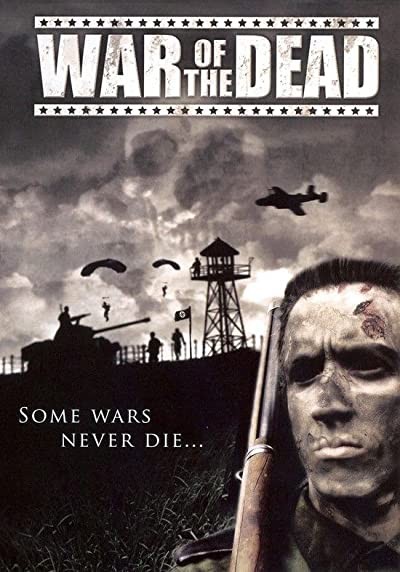 War Of The Dead (2006) afişi War Of The Dead (2006) afişi