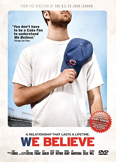 We Believe: Chicago and its Cubs (2009) afişi We Believe: Chicago and its Cubs (2009) afişi