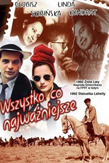 Wszystko, Co Najwazniejsze... (1992) afişi