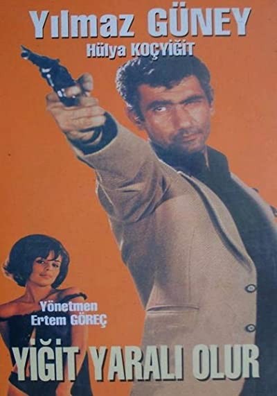 Yiğit Yaralı Olur (1966) afişi Yiğit Yaralı Olur (1966) afişi