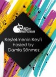 Keşfetmenin Keyfi hosted by Damla Sönmez