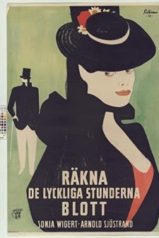 Räkna De Lyckliga Stunderna Blott (1944) afişi