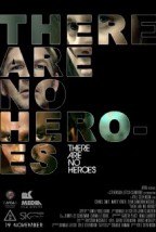 There Are No Heroes afişi