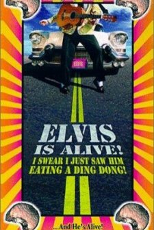 Elvis Is Alive! I Swear I Saw Him Eating Ding Dongs Outside The Piggly Wiggly's (1998) afişi