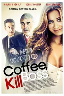 Coffee, Kill Boss (2013) afişi