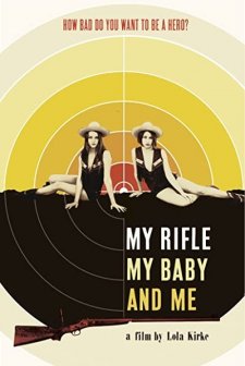 My Rifle, My Baby, and Me (2012) afişi