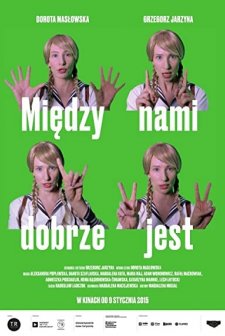 Między nami dobrze jest (2014) afişi