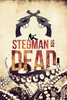 Stegman Is Dead afişi