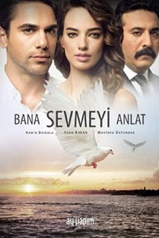 Bana Sevmeyi Anlat (2016) afişi