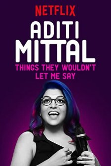 Aditi Mittal: Things They Wouldn't Let Me Say (2017) afişi