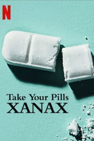 Take Your Pills: Xanax (2022) afişi