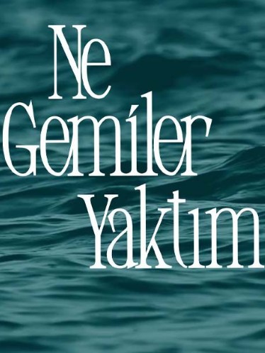 Ne Gemiler Yaktım (2023) afişi