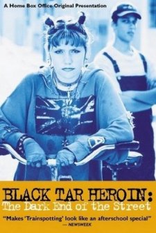 Black Tar Heroin: The Dark End Of The Street (2000) afişi