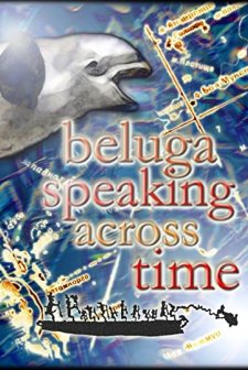 Beluga Speaking Across Time (2002) afişi