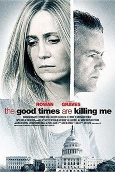 The Good Times Are Killing Me (2009) afişi