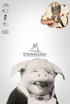 El Perfecto Cerdo (2005) afişi