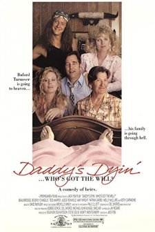 Daddy's Dyin'... Who's Got The Will? (1990) afişi