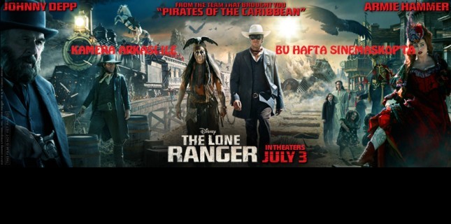 Maskeli Süvari Bu Hafta Sinemaskop'ta!